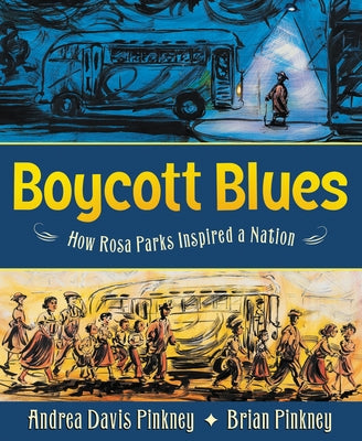 Boycott Blues: How Rosa Parks Inspired a Nation by Pinkney, Andrea Davis