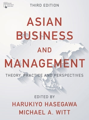 Asian Business and Management: Theory, Practice and Perspectives by Hasegawa, Harukiyo