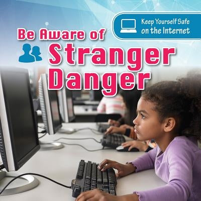 Be Aware of Stranger Danger by Greenwood, Nancy