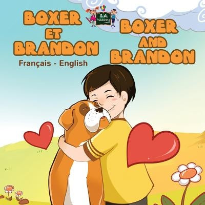 Boxer et Brandon Boxer and Brandon: French English Bilingual Edition by Books, Kidkiddos