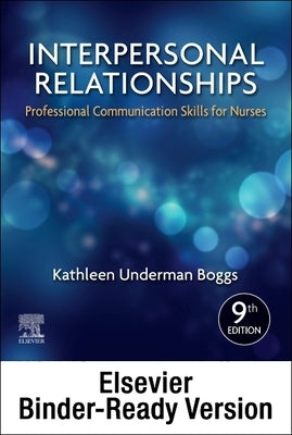 Interpersonal Relationships - Binder Ready: Professional Communication Skills for Nurses by Boggs, Kathleen Underman