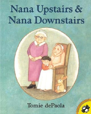 Nana Upstairs and Nana Downstairs by dePaola, Tomie