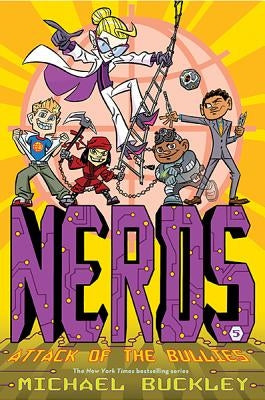 Nerds: Book Five: Attack of the Bullies by Buckley, Michael