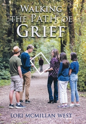 Walking the Path of Grief by West, Lori McMillan