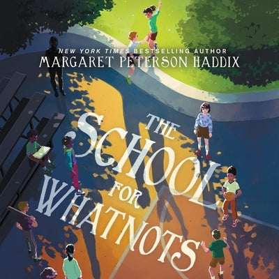 The School for Whatnots by Haddix, Margaret Peterson