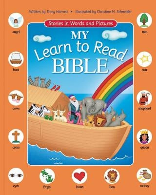 My Learn to Read Bible: Stories in Words and Pictures by Harrast, Tracy