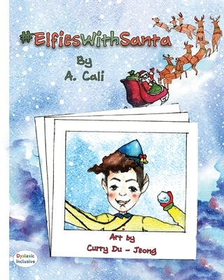 #ElfiesWithSanta by Cali, A.