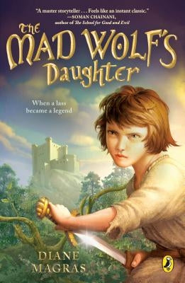 The Mad Wolf's Daughter by Magras, Diane