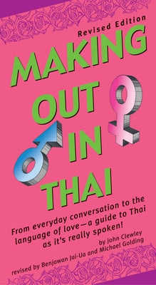 Making Out in Thai by Clewley, John