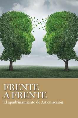 Frente a Frente: El Apadrinamiento de AA En Acción by Lavi&#241;a