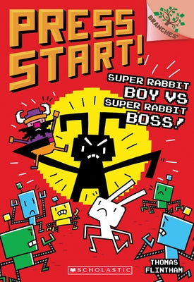 Super Rabbit Boy vs. Super Rabbit Boss!: A Branches Book (Press Start! #4): Volume 4 by Flintham, Thomas