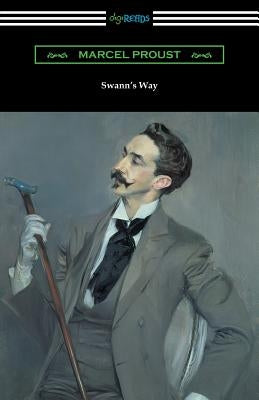 Swann's Way (Remembrance of Things Past, Volume One) by Proust, Marcel