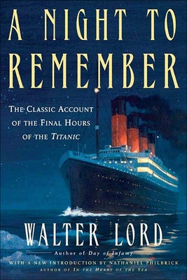 A Night to Remember by Lord, Walter