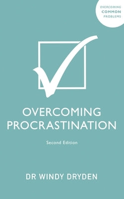 Overcoming Procrastination by Dryden, Windy