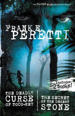 The Cooper Kids Adventure Series 2-In-1 Book: The Secret of the Desert Stone/The Deadly Curse of Toco-Rey by Peretti, Frank E.