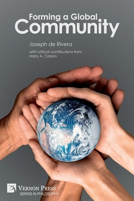 Forming a Global Community by De Rivera, Joseph