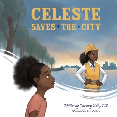 Celeste Saves the City by Kelly, Courtney