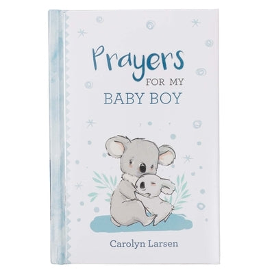 Gift Book Prayers for My Baby Boy by Larsen, Carolyn