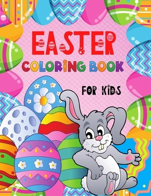 EASTER Coloring Book for Kids: Cute Illustrations to Color with Beautiful Patterns for 4 5 6 7 8 Years Old Creative Boys & Girls /Big Images to Paint by Diamond, Creative