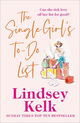 The Single Girl's To-Do List by Kelk, Lindsey