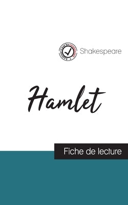 Hamlet de Shakespeare (fiche de lecture et analyse complète de l'oeuvre) by Shakespeare, William