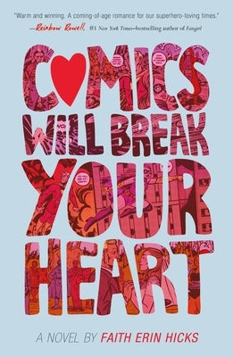 Comics Will Break Your Heart by Hicks, Faith Erin