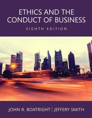 Revel for Ethics and the Conduct of Business -- Access Card by Boatright, John R.