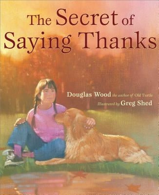 Secret of Saying Thanks by Wood, Douglas