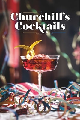 Churchill's Cocktail Cookbook by Imperial War Museums