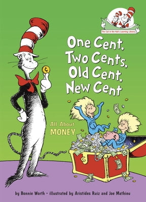 One Cent, Two Cents, Old Cent, New Cent: All about Money by Worth, Bonnie