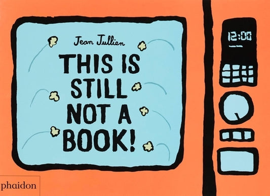 This Is Still Not a Book by Jullien, Jean