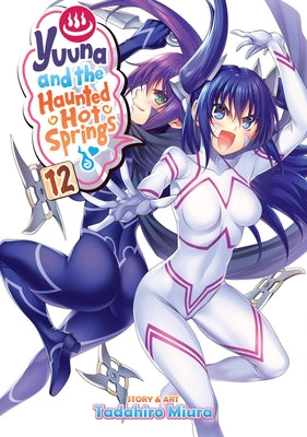 Yuuna and the Haunted Hot Springs Vol. 12 by Miura, Tadahiro