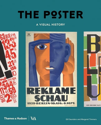 The Poster: A Visual History by Saunders, Gill