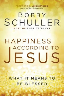 Happiness According to Jesus by Schuller, Bobby