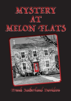 Mystery at Melon Flats by Davidson, Frank Sutherland