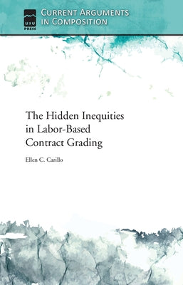 The Hidden Inequities in Labor-Based Contract Grading by Carillo, Ellen C.