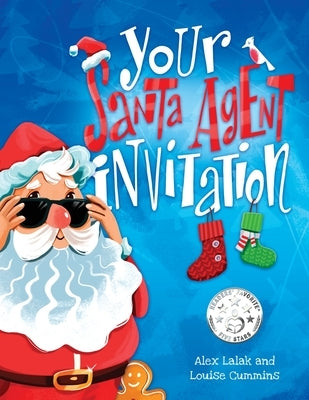 Your Santa Agent Invitation: Helping to explain Santa to children by Lalak, Alex