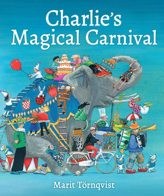 Charlie's Magical Carnival by T&#246;rnqvist, Marit