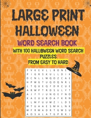 Large Print Halloween Word Search Book With 100 Halloween Word Search Puzzles From Easy To Hard: Halloween Word Search Puzzles: Fun Holiday Activity F by Zack