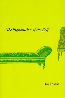 The Restoration of the Self by Kohut, Heinz