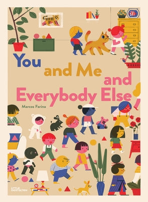 You and Me and Everybody Else by Little Gestalten