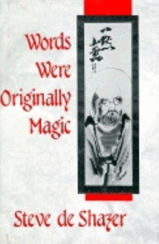 Words Were Originally Magic by de Shazer, Steve