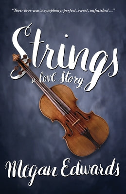 Strings: A Love Story by Edwards, Megan