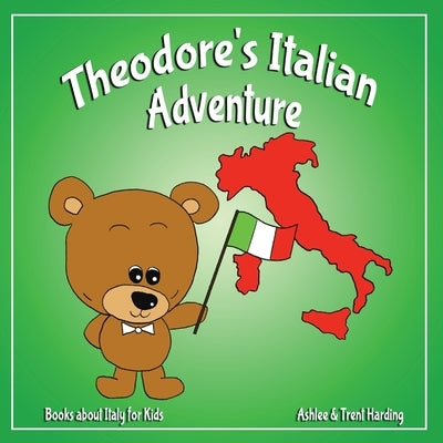 Books about Italy for Kids: Theodore's Italian Adventure by Harding, Ashlee