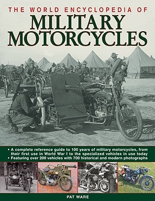 The World Encyclopedia of Military Motorcycles by Ware, Pat
