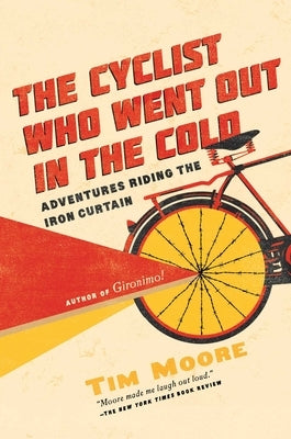 The Cyclist Who Went Out in the Cold by Moore, Tim