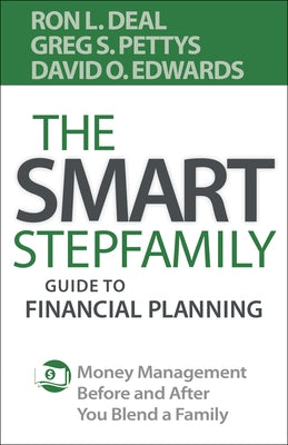 The Smart Stepfamily Guide to Financial Planning: Money Management Before and After You Blend a Family by Deal, Ron L.