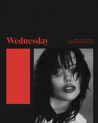 Wednesday: A Magazine for Mortals: Being a Bible of Dark Culture by Grady, Kevin