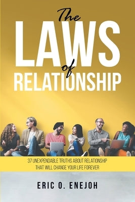 The Laws of Relationship by Eric O Enejoh