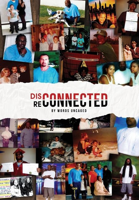 Disconnected/Reconnected: Writing from Lancaster Prison by Uncaged, Words